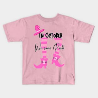 In October we wear pink breast cancer awareness Kids T-Shirt